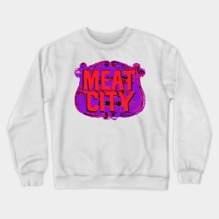 Meat City Crewneck Sweatshirt